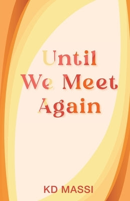 Until We Meet Again by Massi, Kd