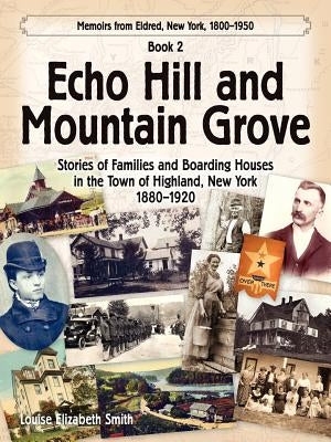 Echo Hill and Mountain Grove by Smith, Louise Elizabeth