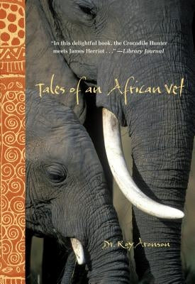 Tales of an African Vet by Aronson, Roy