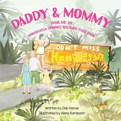 Daddy & Mommy took me to Homosassa Springs Wildlife State Park by Hamel, Deb