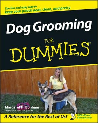 Dog Grooming for Dummies by Bonham, Margaret H.