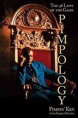 Pimpology: The 48 Laws of the Game by Pimpin' Ken