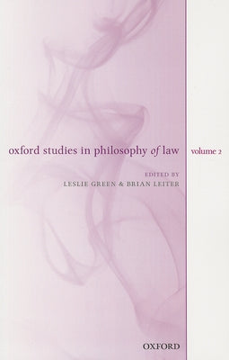 Oxford Studies in Philosophy of Law, Volume 2 by Green, Leslie