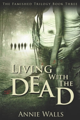 Living with the Dead by Walls, Annie