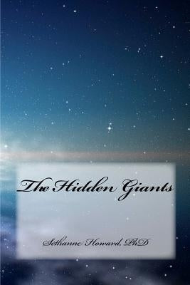 The Hidden Giants by Howard, Sethanne