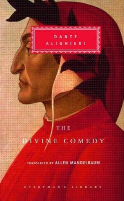 The Divine Comedy: Inferno; Purgatorio; Paradiso (in One Volume) by Alighieri, Dante