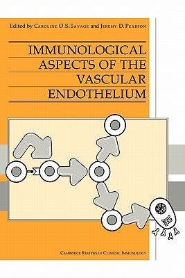 Immunological Aspects of the Vascular Endothelium by Savage, Caroline O. S.