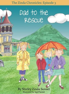 Dad to the Rescue: The Zinda Chronicles: Episode 3 by Zinda Sunset, Shirley