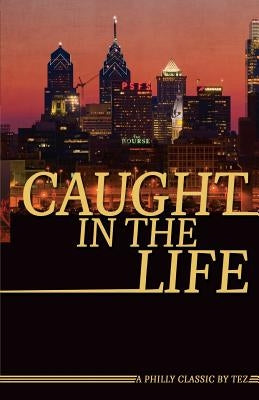 Caught In The Life by Johnson/J, Tez/T