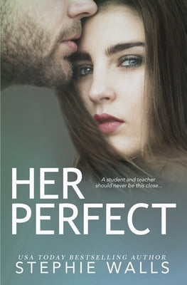Her Perfect by Walls, Stephie