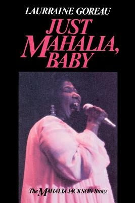 Just Mahalia, Baby by Goreau, Laurraine