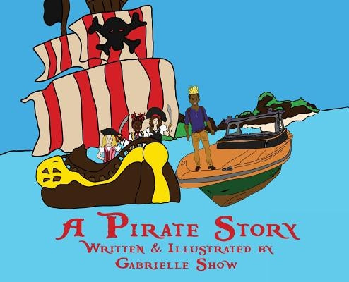 A Pirate Story by Show, Gabrielle