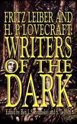 Fritz Leiber and H.P. Lovecraft: Writers of the Dark by Leiber, Fritz