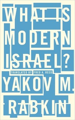 What is Modern Israel? by Rabkin, Yakov M.
