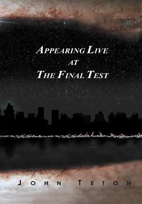 Appearing Live At The Final Test by Teton, John