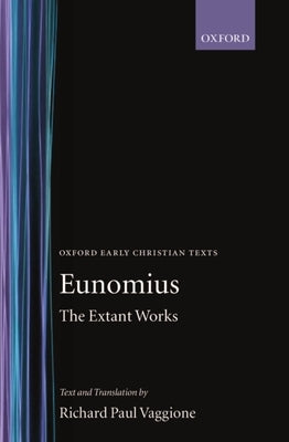 The Extant Works by Eunomius