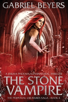 The Stone Vampire by Beyers, Gabriel