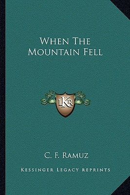 When the Mountain Fell by Ramuz, C. F.