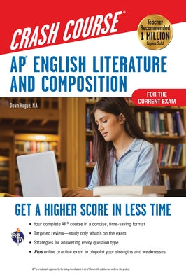 Ap(r) English Literature & Composition Crash Course, Book + Online: Get a Higher Score in Less Time by Hogue, Dawn