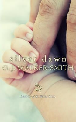 Silver Dawn by Walker-Smith, G. J.