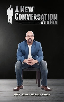 A New Conversation With Men by Taylor, Michael Wayne