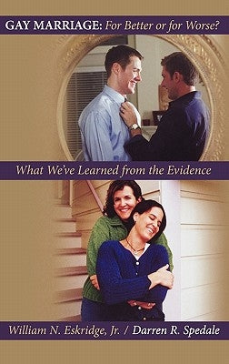 Gay Marriage: For Better or for Worse?: What We've Learned from the Evidence by Eskridge, William N.