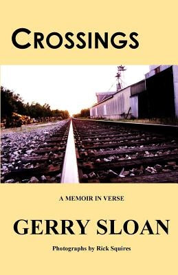 Crossings: A Memoir in Verse by Sloan, Gerry