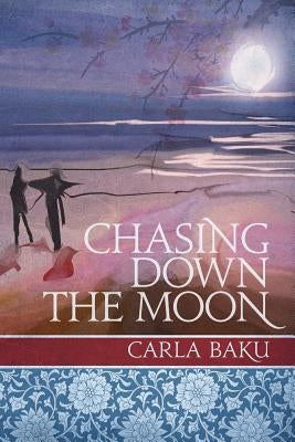 Chasing Down the Moon by Baku, Carla