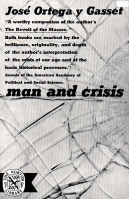 Man and Crisis by Ortega Y. Gasset, Jos&#233;