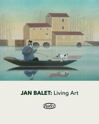 Jan Balet: Living Art by Hurst, Sheldon