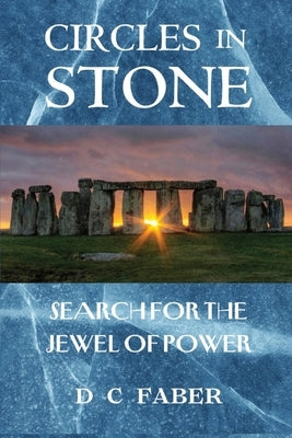 Circles In Stone/Search for the Jewel of Power by Faber, David