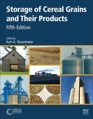 Storage of Cereal Grains and Their Products by Rosentrater, Kurt A.