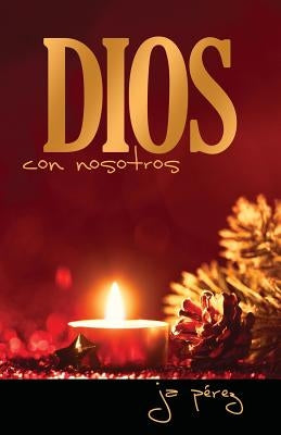 Dios con Nosotros by Perez, J. A.