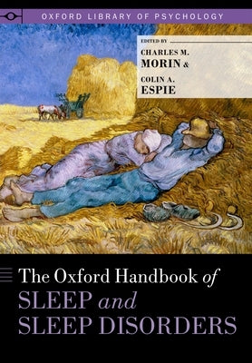 Oxford Handbook of Sleep and Sleep Disorders by Morin, Charles M.