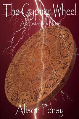 The Cypher Wheel: Custodian Novel #3 by Pensy, Alison