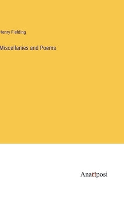 Miscellanies and Poems by Fielding, Henry