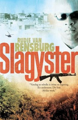 Slagyster by Rensburg, Rudie Van