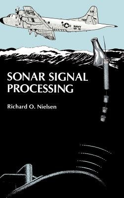 Sonar Signal Processing by Nielsen, Richard O.