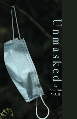 Unmasked by McGill, Shannon