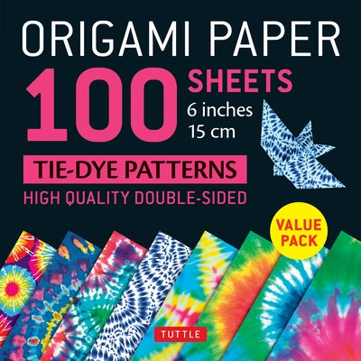 Origami Paper 100 Sheets Tie-Dye Patterns 6 (15 CM): Tuttle Origami Paper: High-Quality Double-Sided Origami Sheets Printed with 8 Different Designs ( by Tuttle Publishing