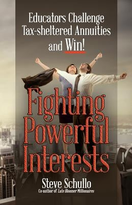 Fighting Powerful Interests by Schullo, Steve