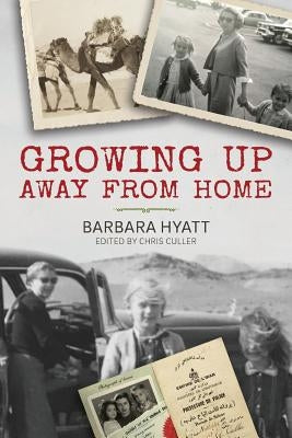 Growing Up Away From Home: a Cold War experience by Culler, Chris