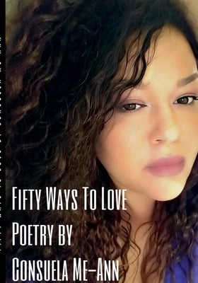 Fifty Ways To Love by Me-Ann, Consuela