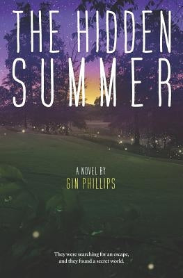 The Hidden Summer by Phillips, Gin