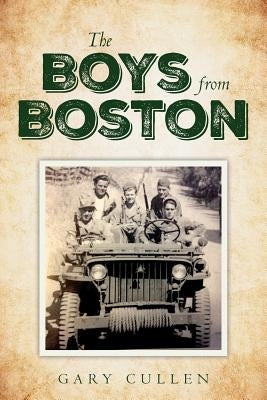 The Boys from Boston by Cullen, Gary