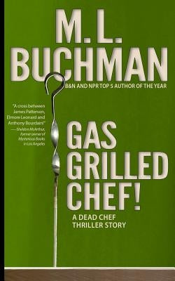 Gas Grilled Chef! by Buchman, M. L.