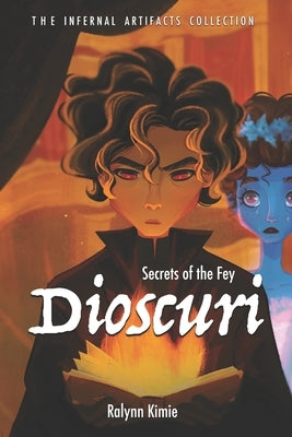 Dioscuri: Secrets of the Fey by Streltsova, Vitalia