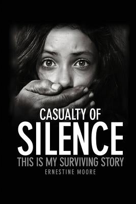 Casualty of Silence by Moore, Ernestine