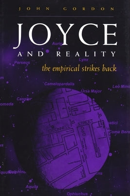 Joyce and Reality: The Empirical Strikes Back by Gordon, John
