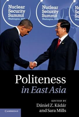Politeness in East Asia by Kádár, Dániel Z.